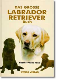 Das große Labrador Retriever Buch